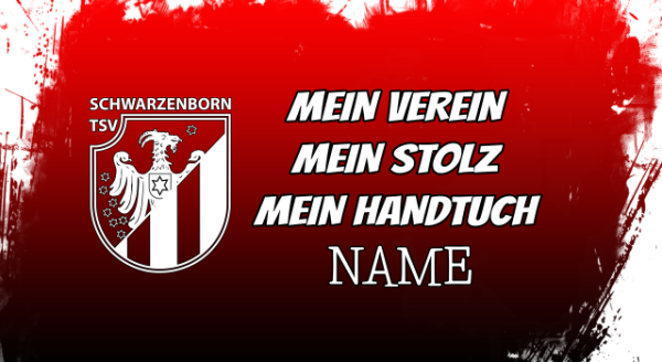 Handtuch "TSV Schwarzenborn" + "Mein Verein, Mein Stolz, Mein Handtuch" - personalisiert mit Name